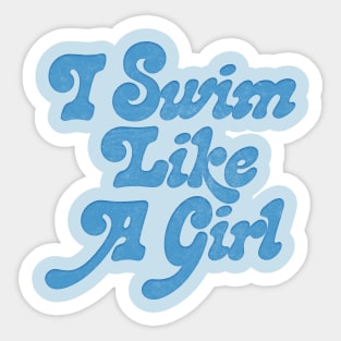 I Swim Like A Girl / Retro Swimmer Design Sticker